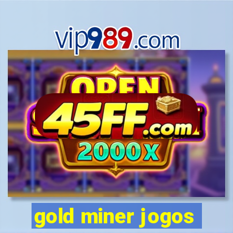 gold miner jogos